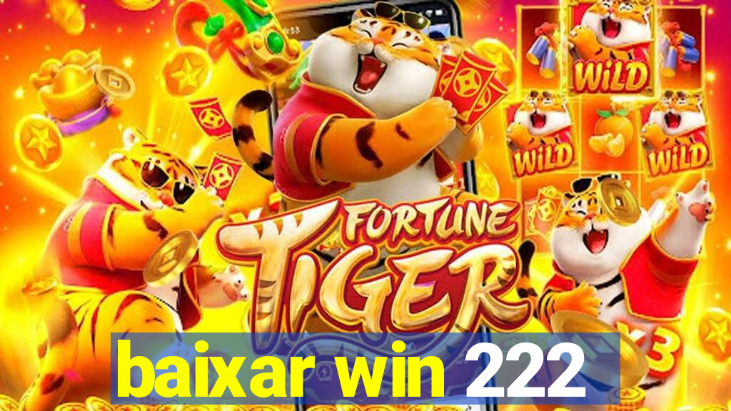 baixar win 222